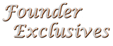 Founder Exclusives